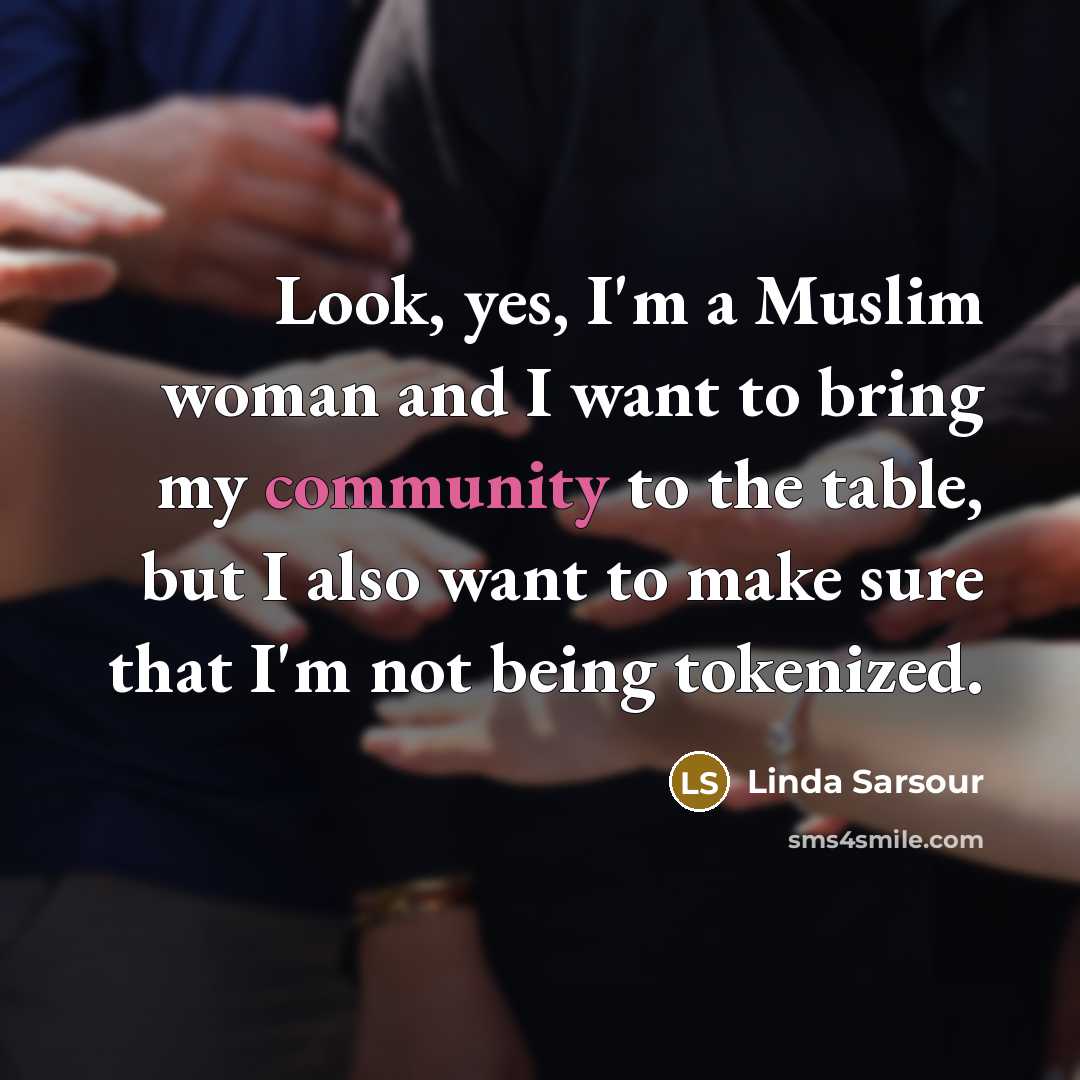 “Look, yes, I'm a Muslim woman and I want to…” quote by Linda Sarsour