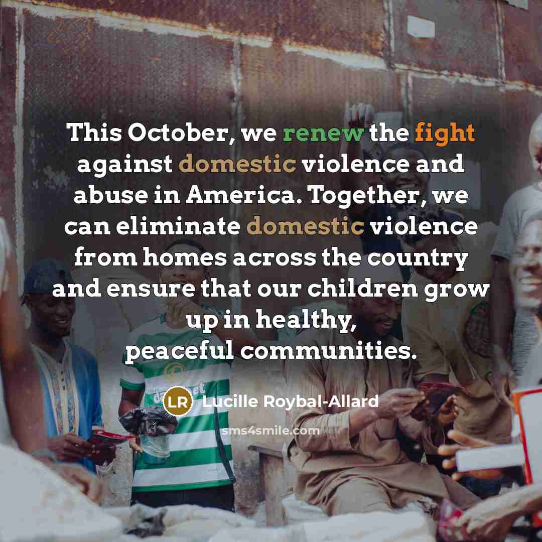 “This October, we renew the fight against domestic violence and…” quote by Lucille Roybal-Allard