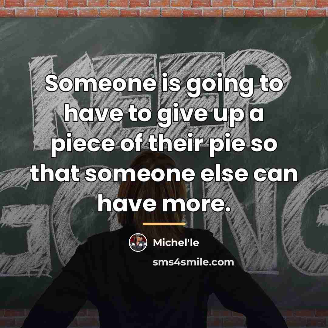 “Someone is going to have to give up a piece…” quote by Michel'le