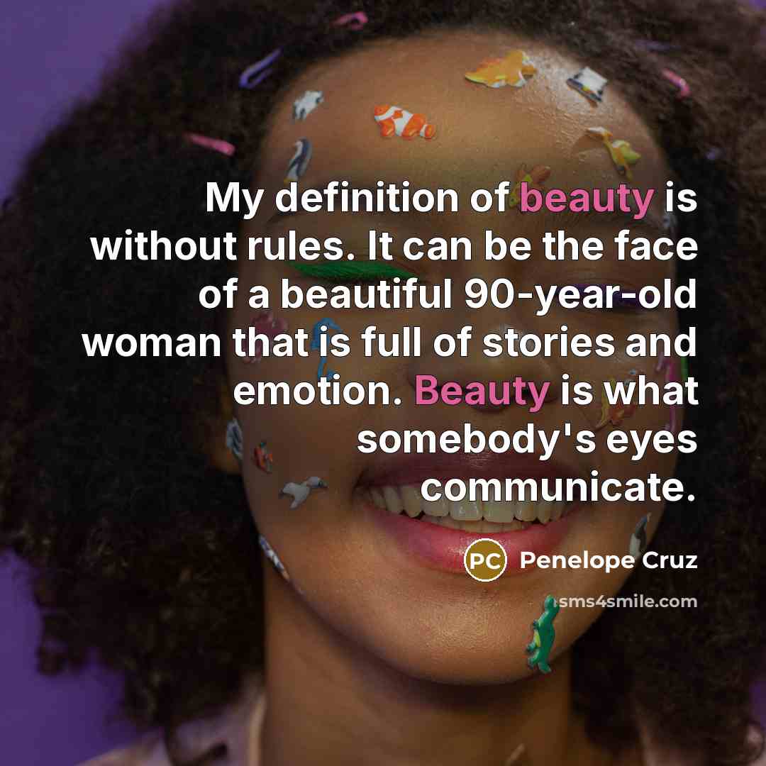 “My definition of beauty is without rules. It can be…” quote by Penelope Cruz