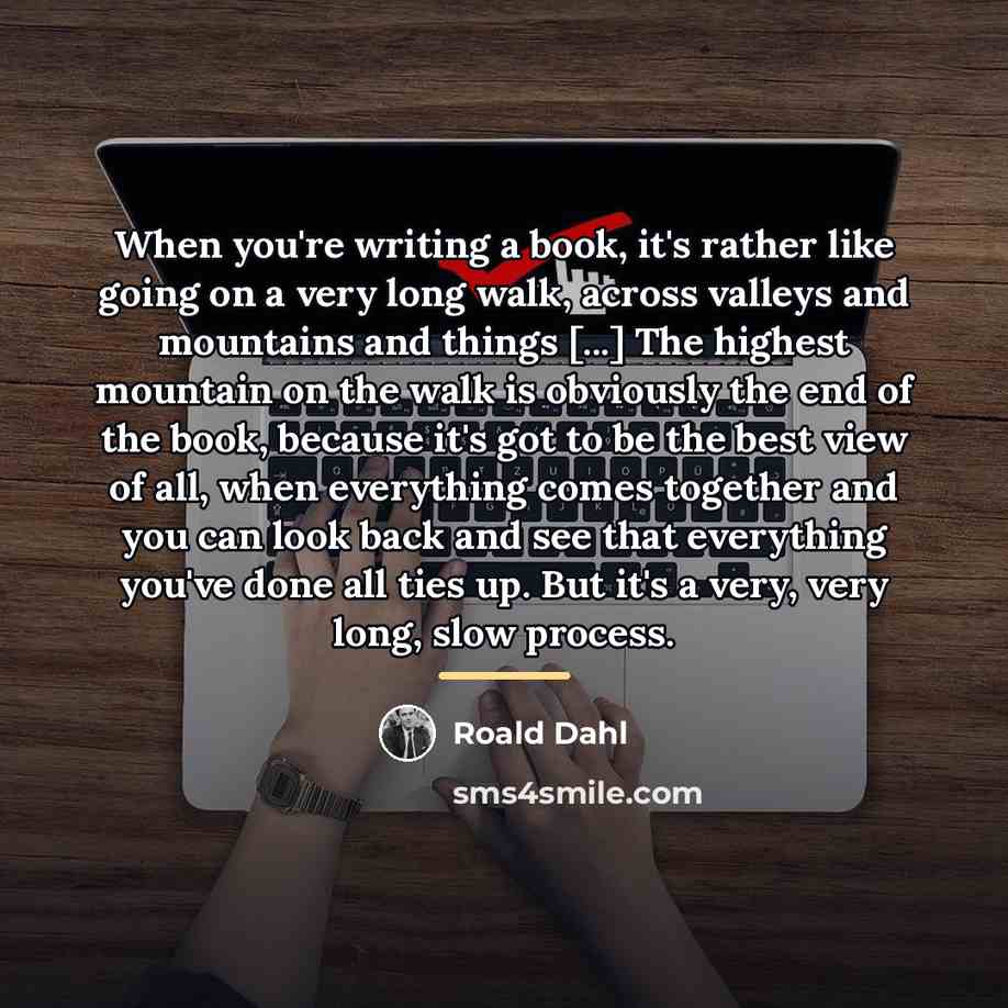 “When you're writing a book, it's rather like going on…” quote by Roald Dahl