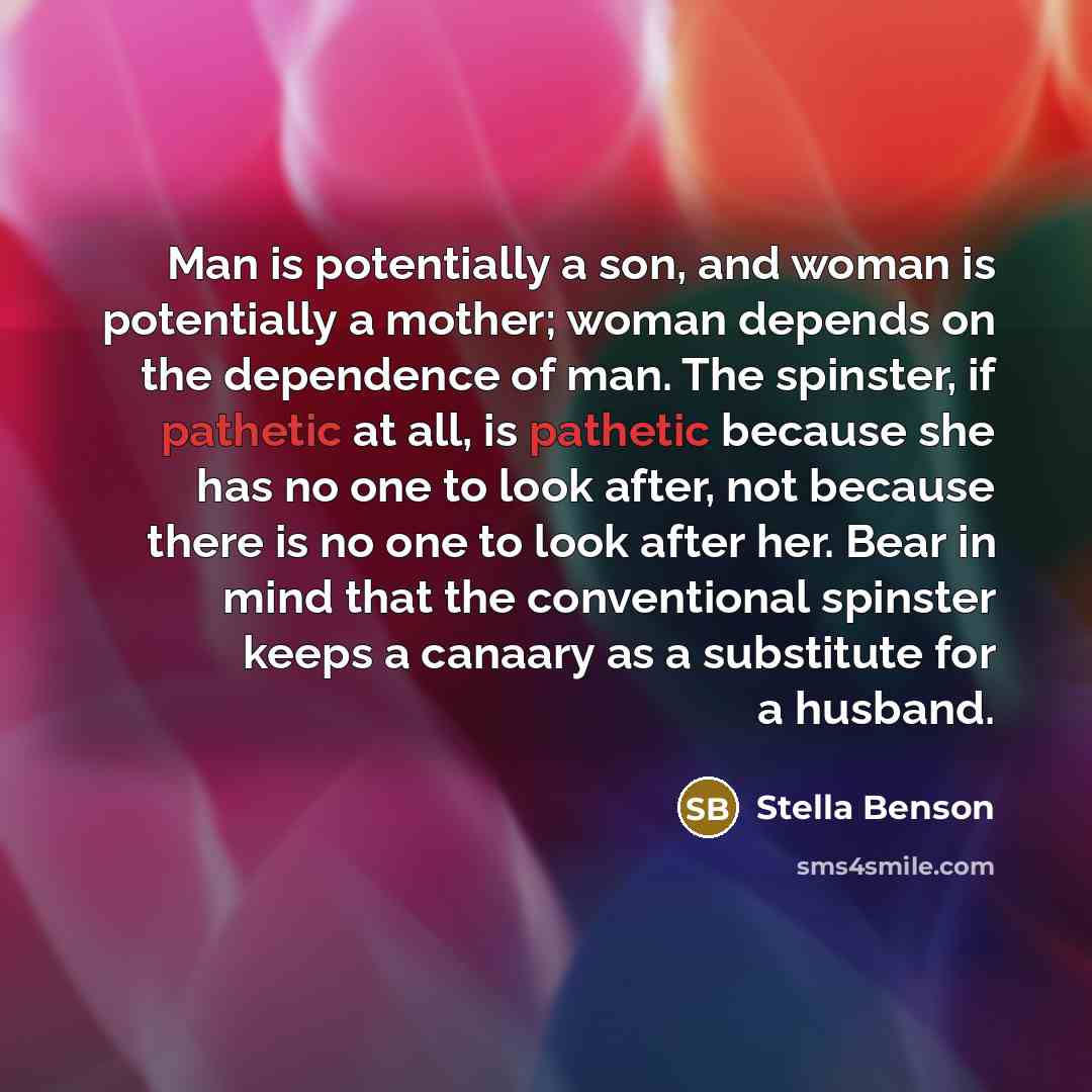 “Man is potentially a son, and woman is potentially a…” quote by Stella Benson