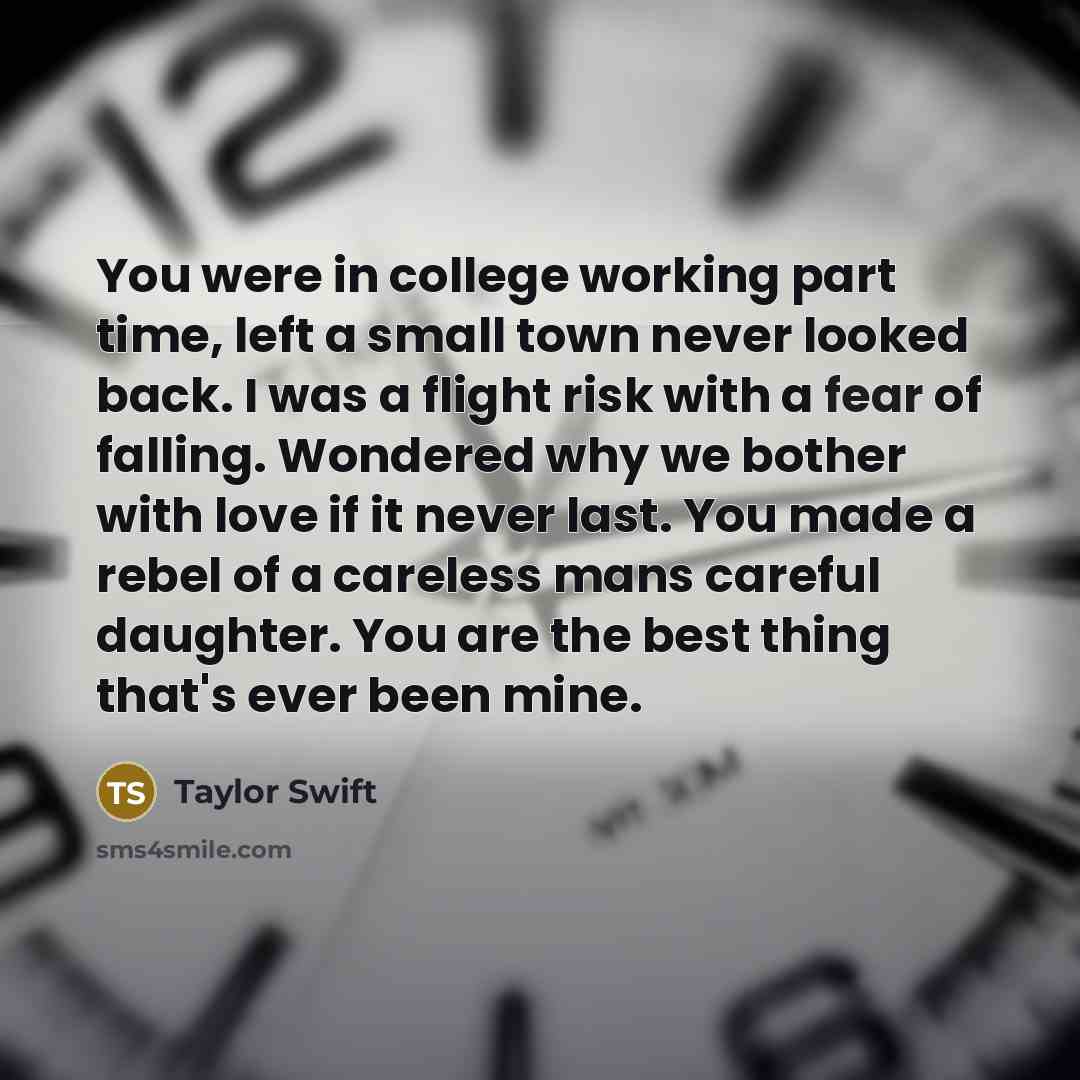 “You were in college working part time, left a small…” quote by Taylor Swift