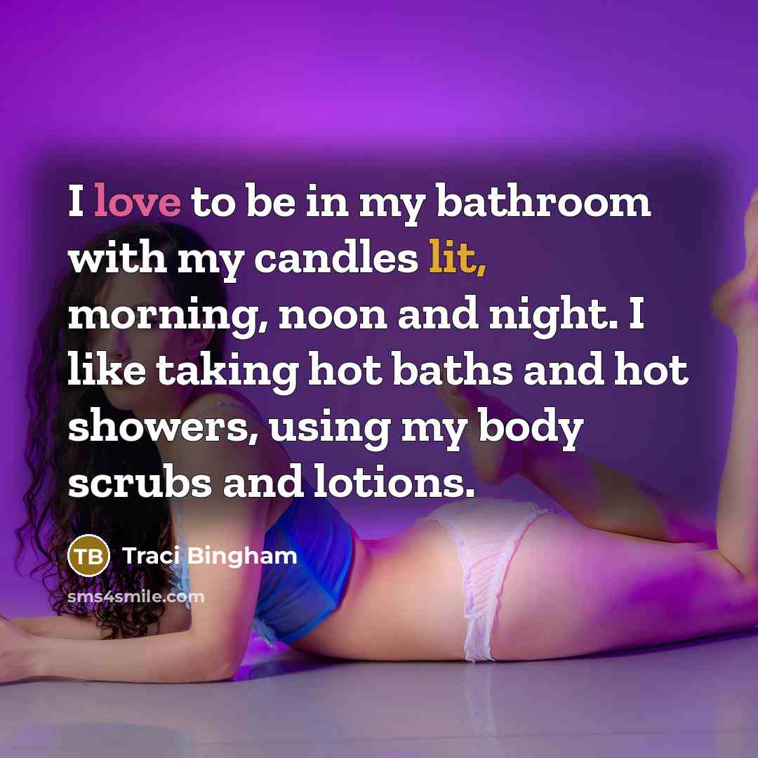“I love to be in my bathroom with my candles…” quote by Traci Bingham