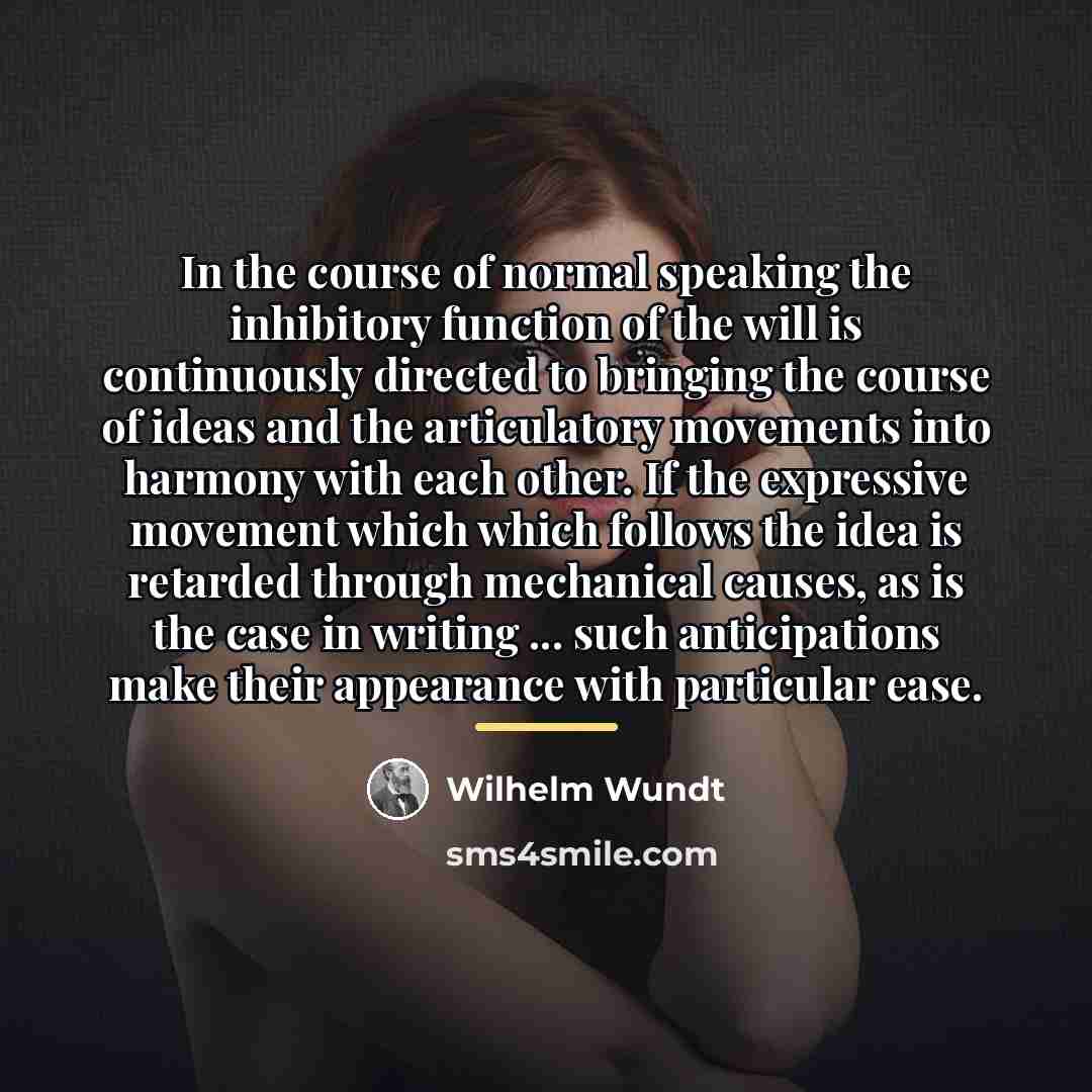 “In the course of normal speaking the inhibitory function of…” quote by Wilhelm Wundt