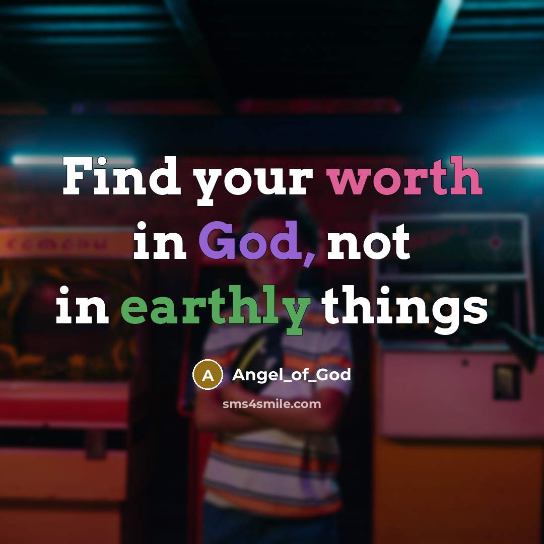 “Find your worth in God, not in earthly things” quote by Angel_of_God