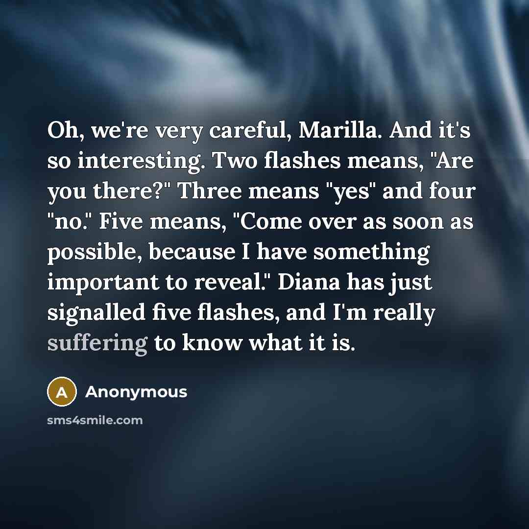 “Oh, we're very careful, Marilla. And it's so interesting. Two…” quote by Anonymous