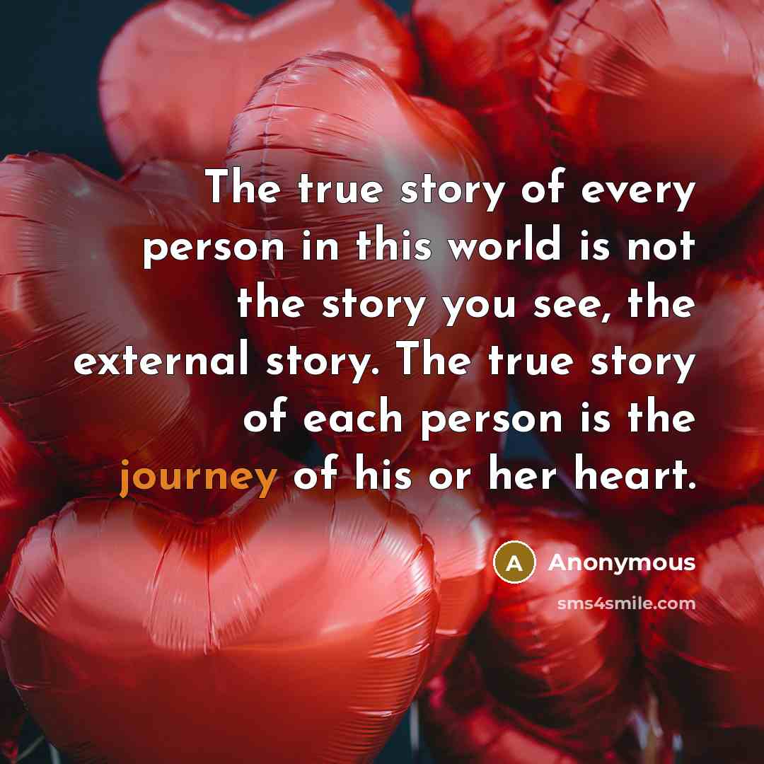 “The true story of every person in this world is…” quote by Anonymous
