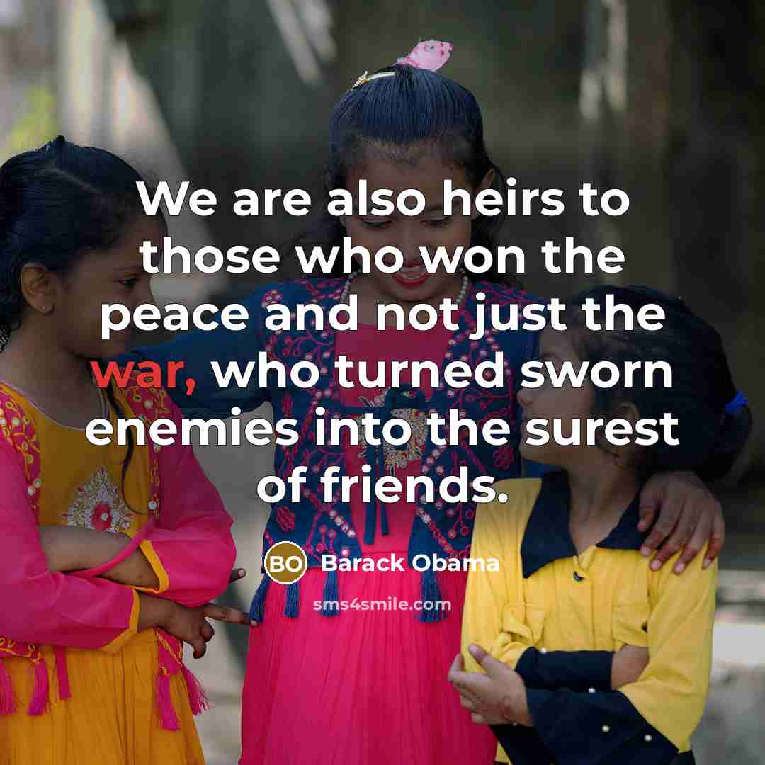 “We are also heirs to those who won the peace…” quote by Barack Obama
