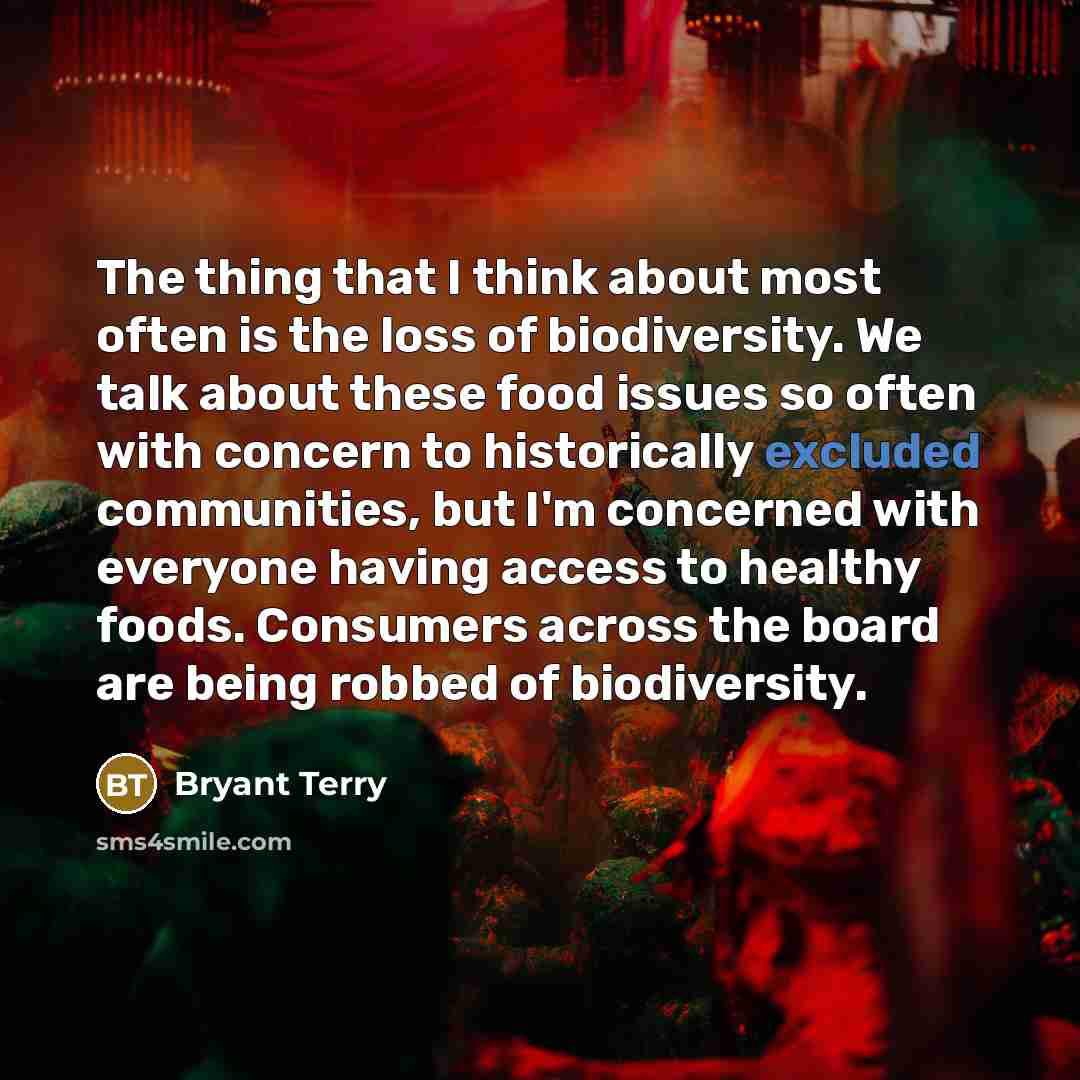 “The thing that I think about most often is the…” quote by Bryant Terry