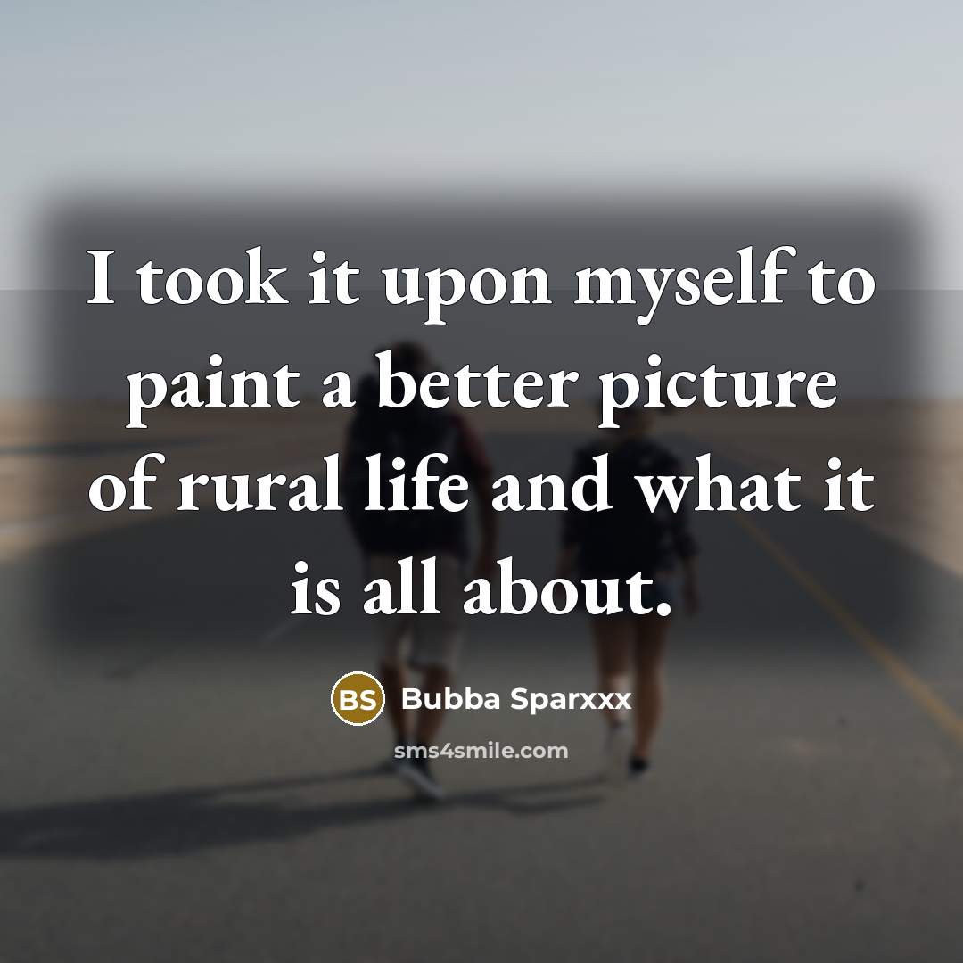 “I took it upon myself to paint a better picture…” quote by Bubba Sparxxx