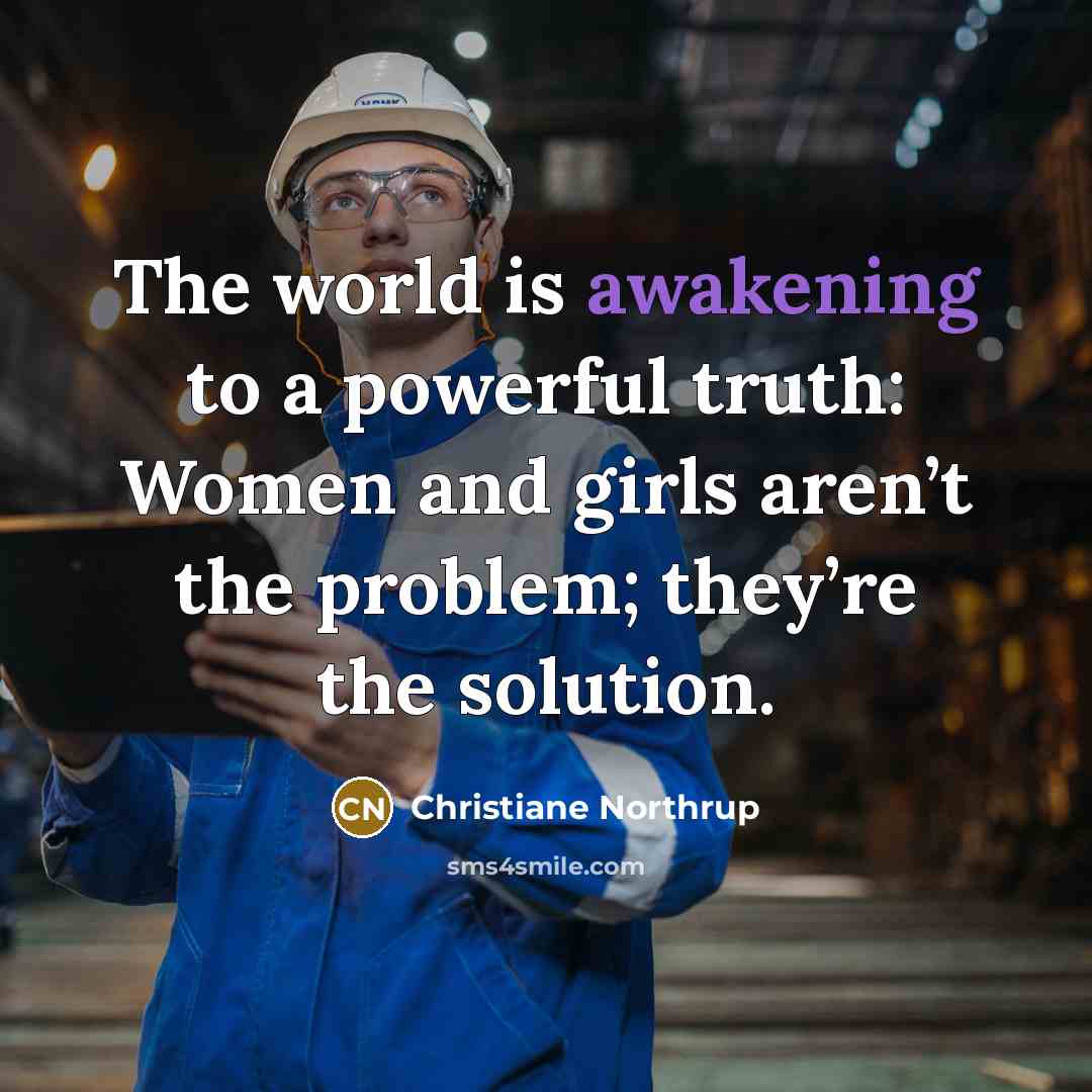 “The world is awakening to a powerful truth: Women and…” quote by Christiane Northrup