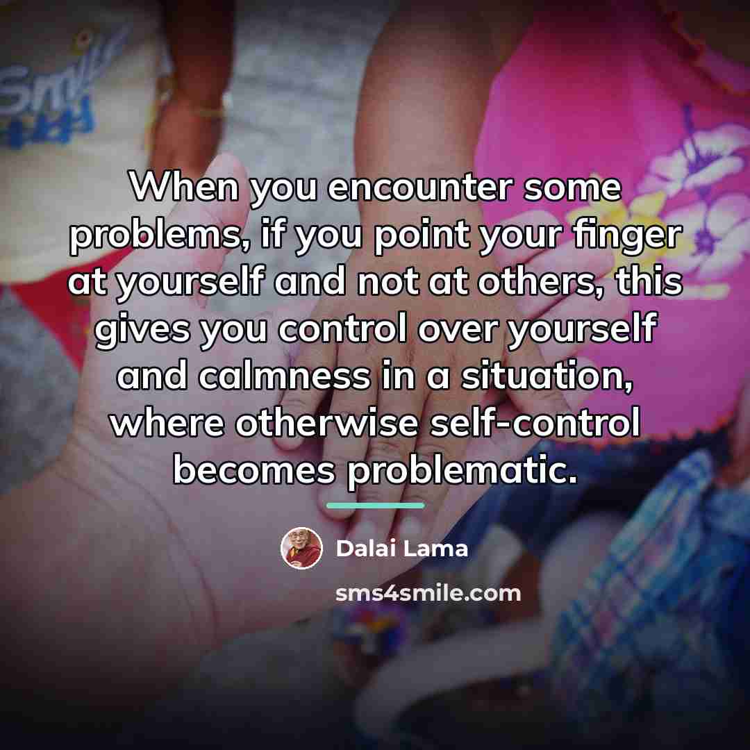 “When you encounter some problems, if you point your finger…” quote by Dalai Lama