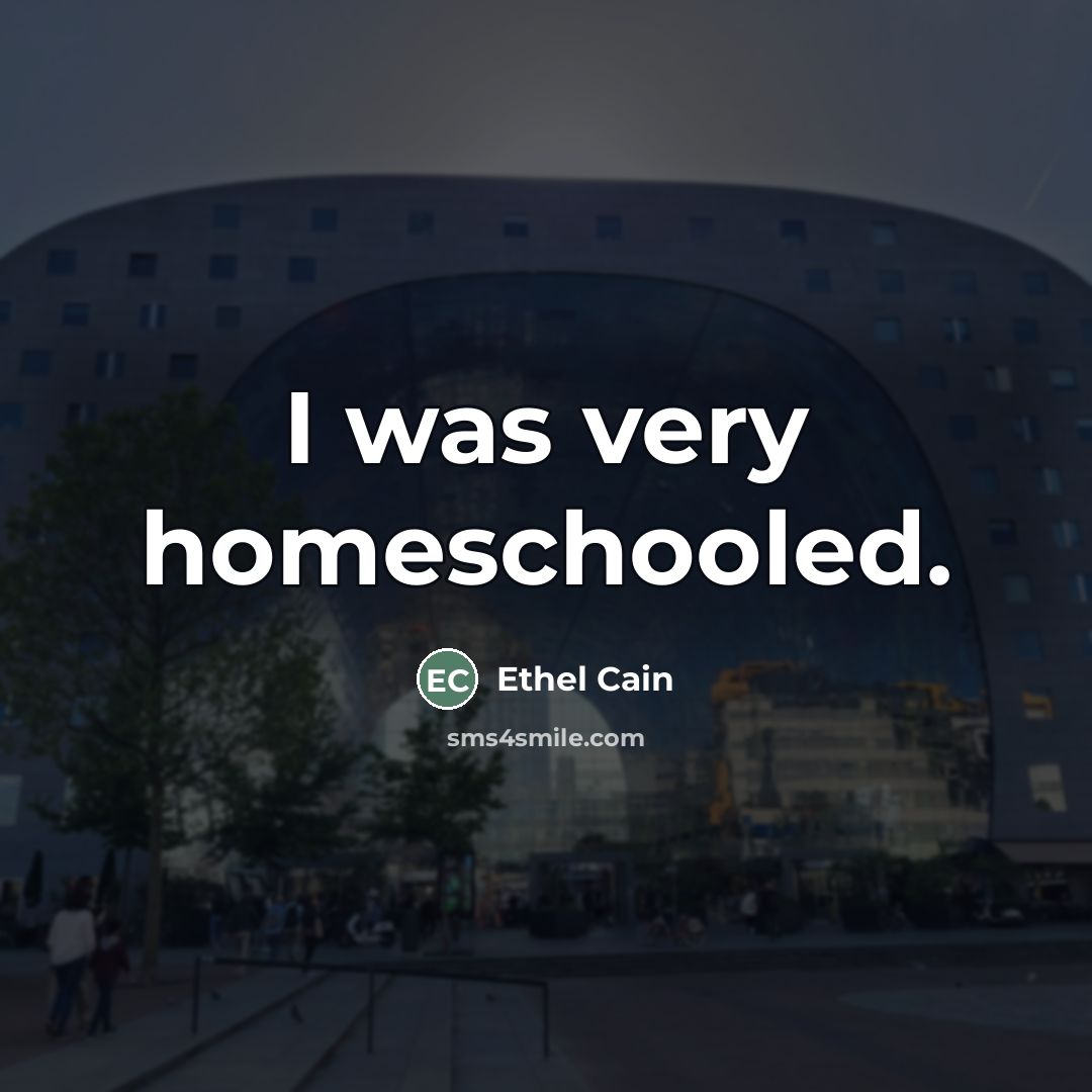 “I was very homeschooled.…” quote by Ethel Cain