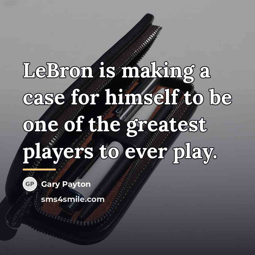 “LeBron is making a case for himself to be one…” quote by Gary Payton
