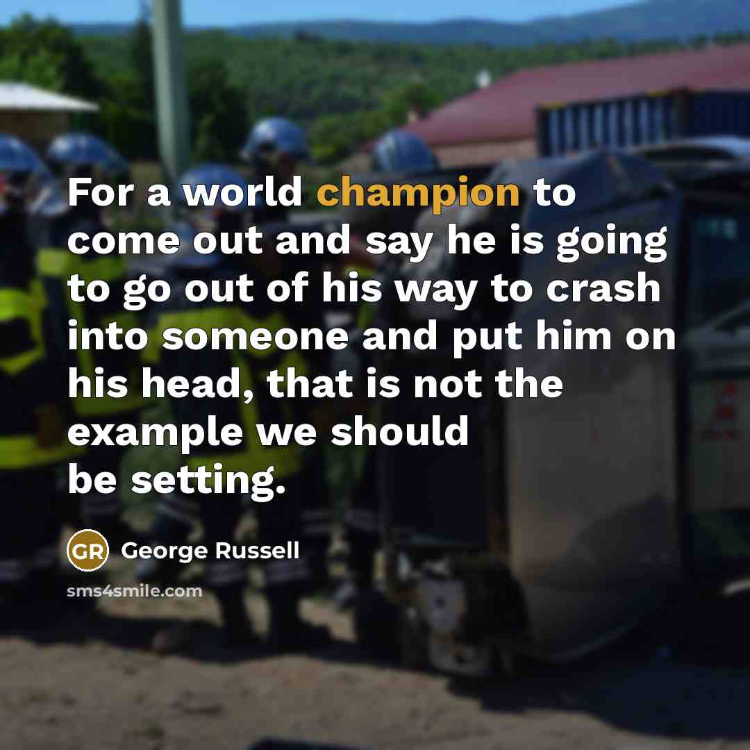 “For a world champion to come out and say he…” quote by George Russell