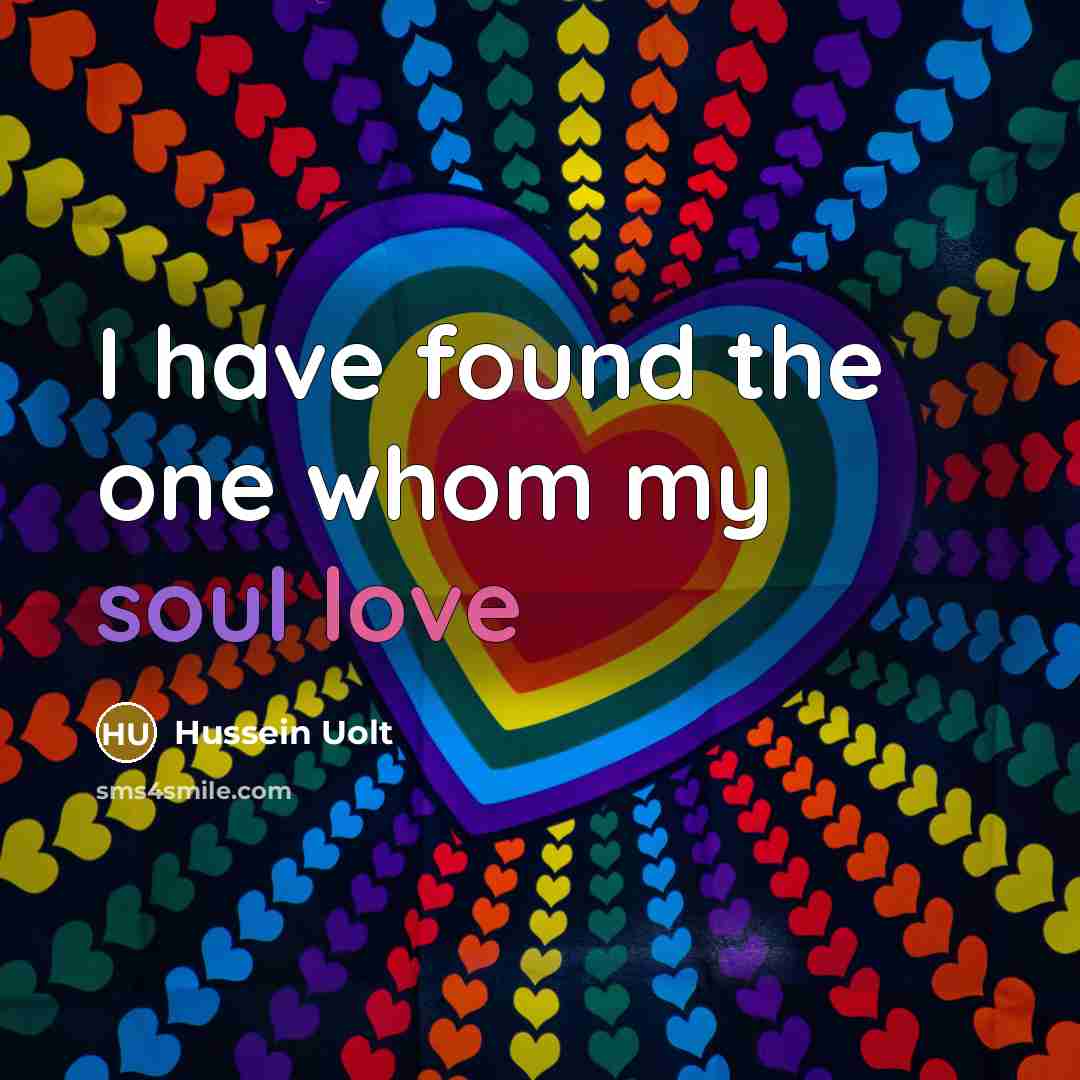 “I have found the one whom my soul love…” quote by Hussein Uolt