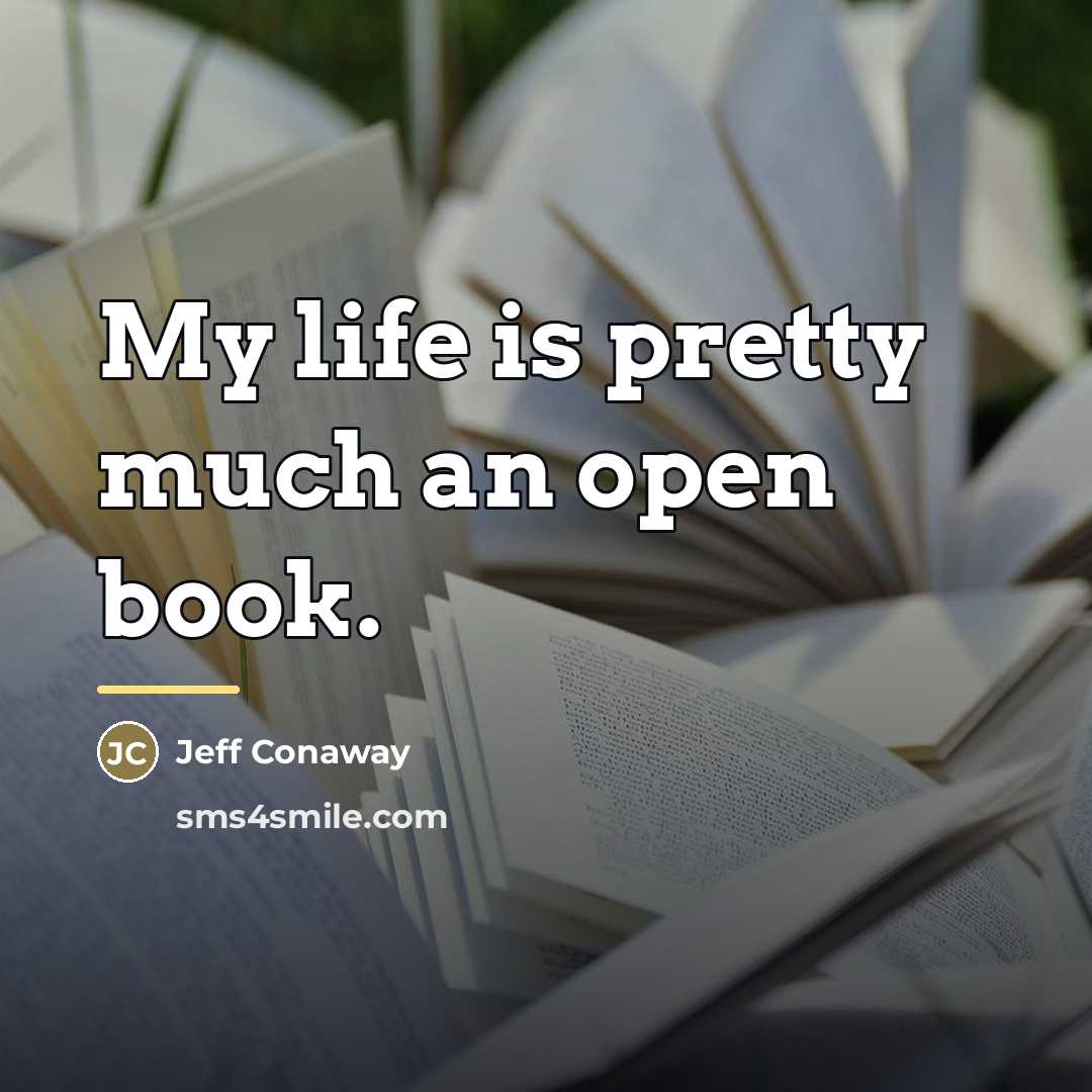 “My life is pretty much an open book.…” quote by Jeff Conaway