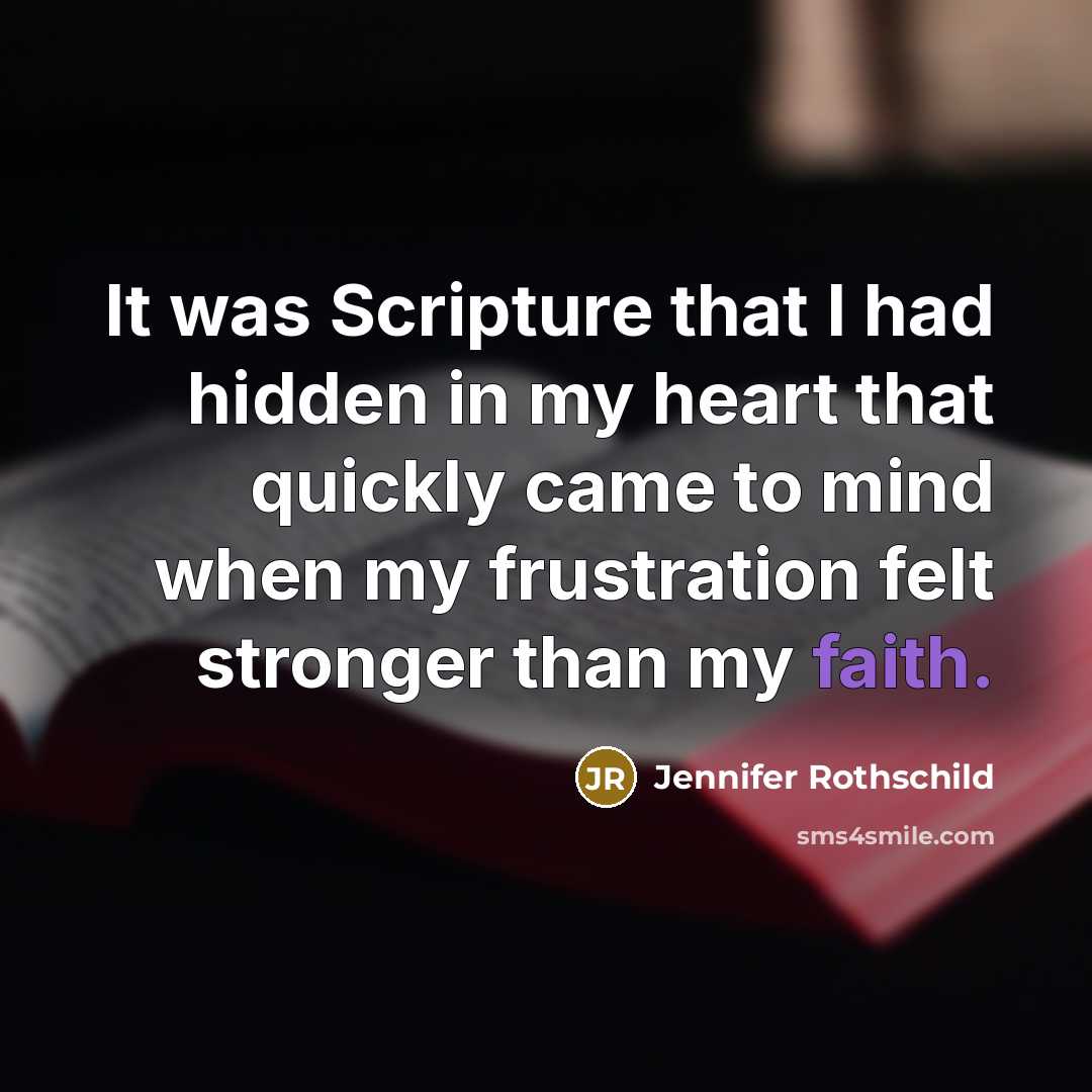 “It was Scripture that I had hidden in my heart…” quote by Jennifer Rothschild