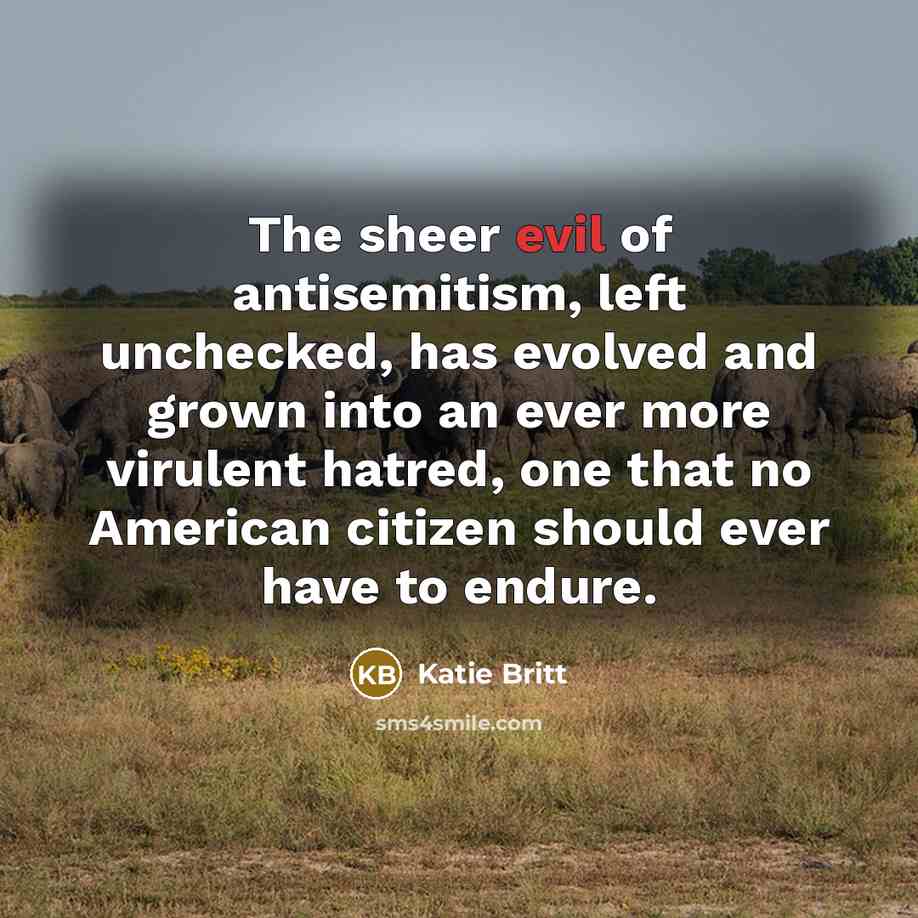 “The sheer evil of antisemitism, left unchecked, has evolved and…” quote by Katie Britt