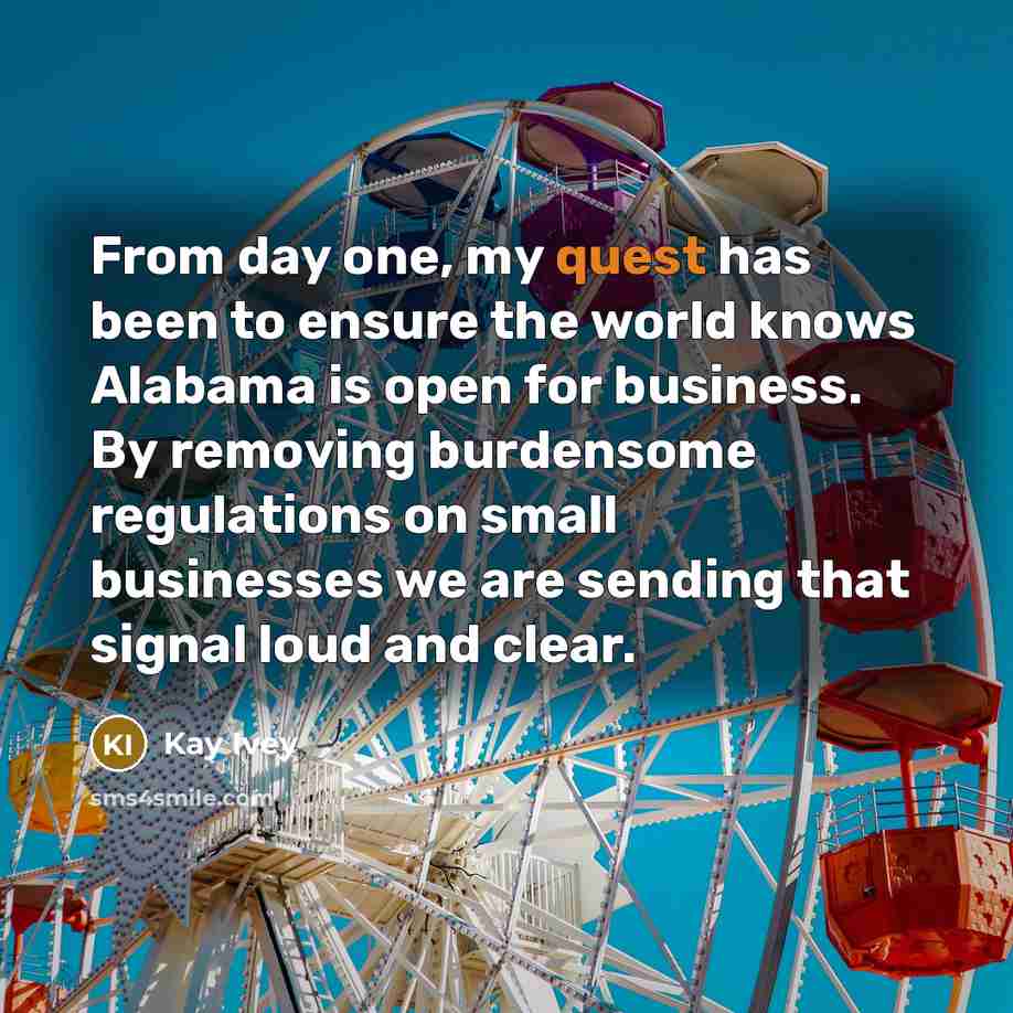 “From day one, my quest has been to ensure the…” quote by Kay Ivey