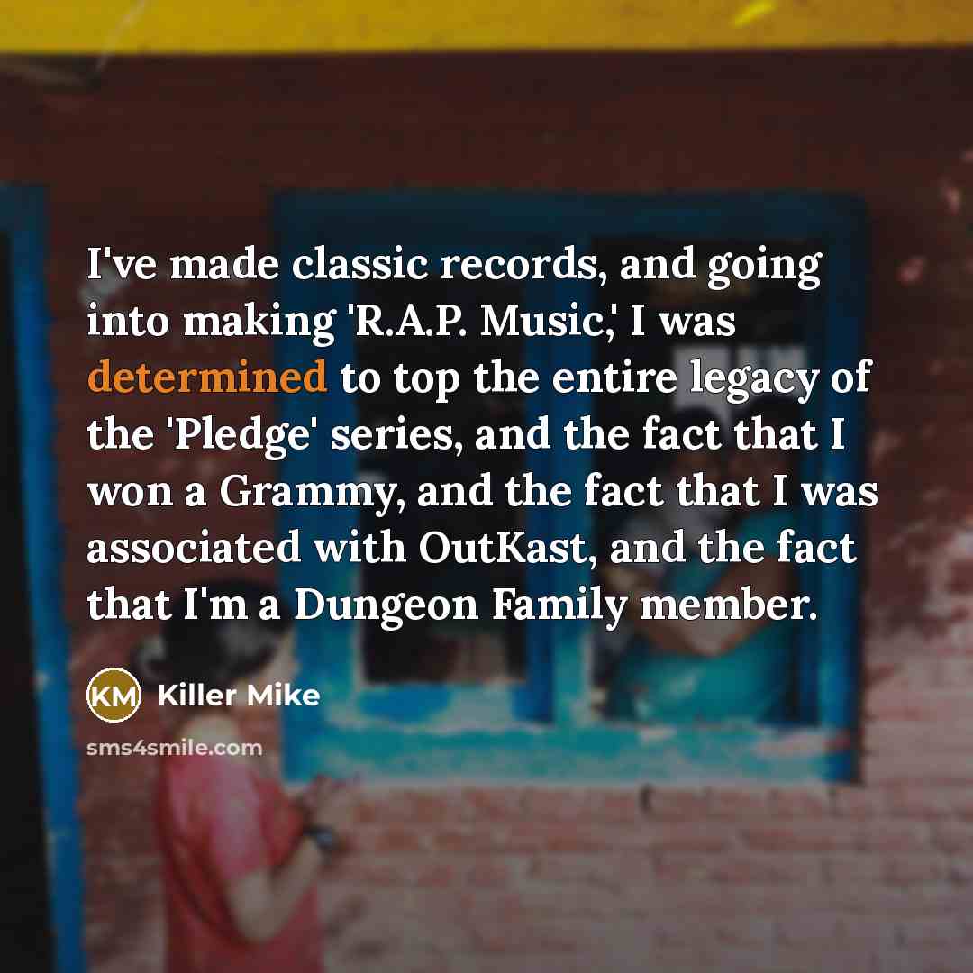 “I've made classic records, and going into making 'R.A.P. Music,'…” quote by Killer Mike