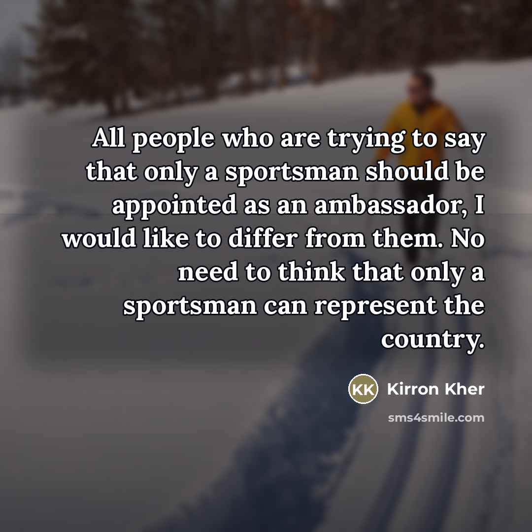 “All people who are trying to say that only a…” quote by Kirron Kher