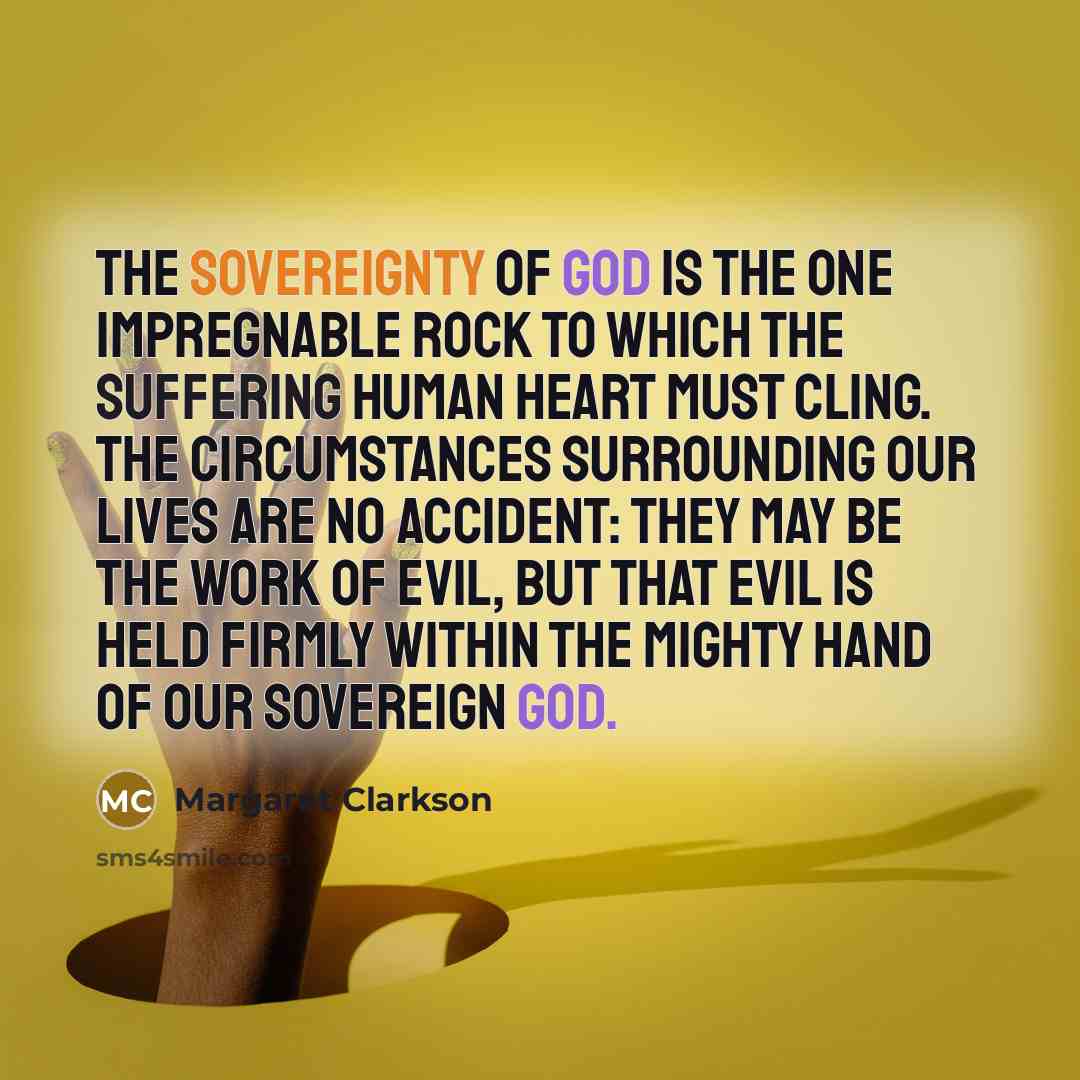 “The sovereignty of God is the one impregnable rock to…” quote by Margaret Clarkson