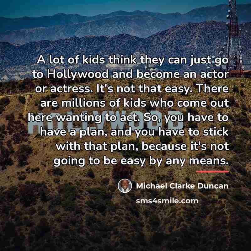 “A lot of kids think they can just go to…” quote by Michael Clarke Duncan