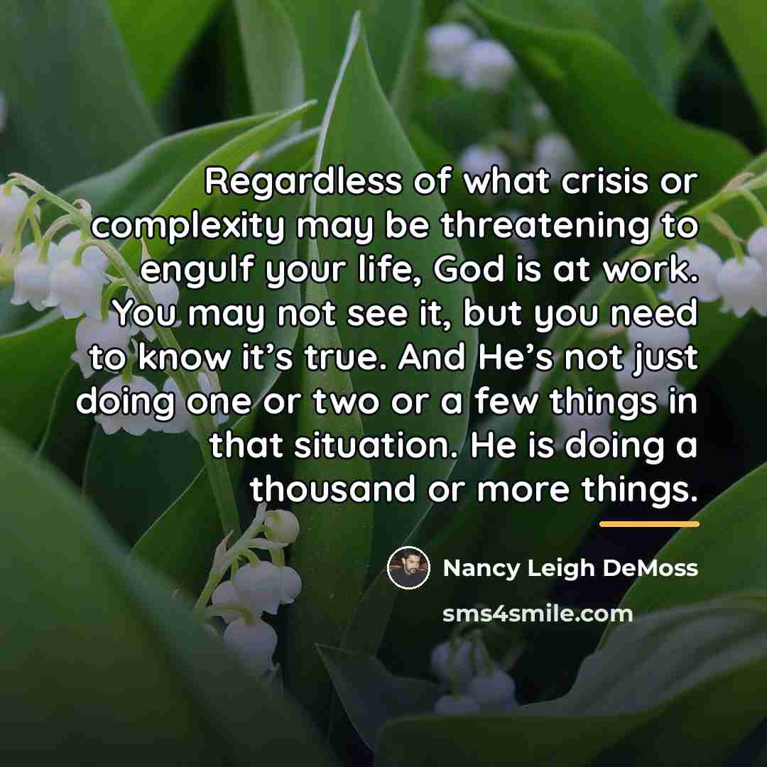 “Regardless of what crisis or complexity may be threatening to…” quote by Nancy Leigh DeMoss