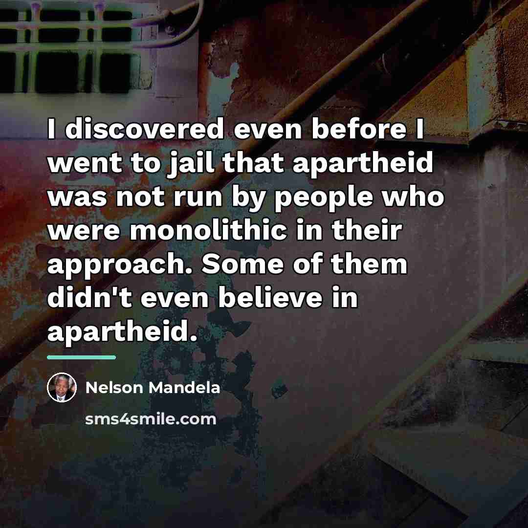 “I discovered even before I went to jail that apartheid…” quote by Nelson Mandela