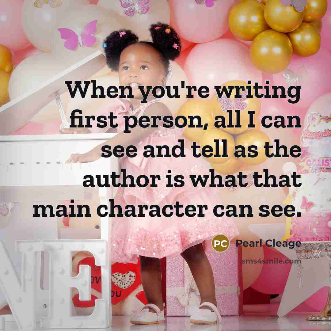 “When you're writing first person, all I can see and…” quote by Pearl Cleage