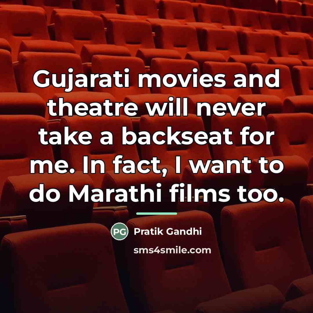 “Gujarati movies and theatre will never take a backseat for…” quote by Pratik Gandhi