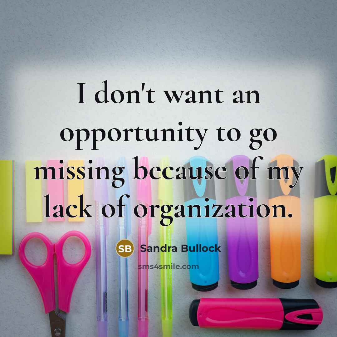 “I don't want an opportunity to go missing because of…” quote by Sandra Bullock