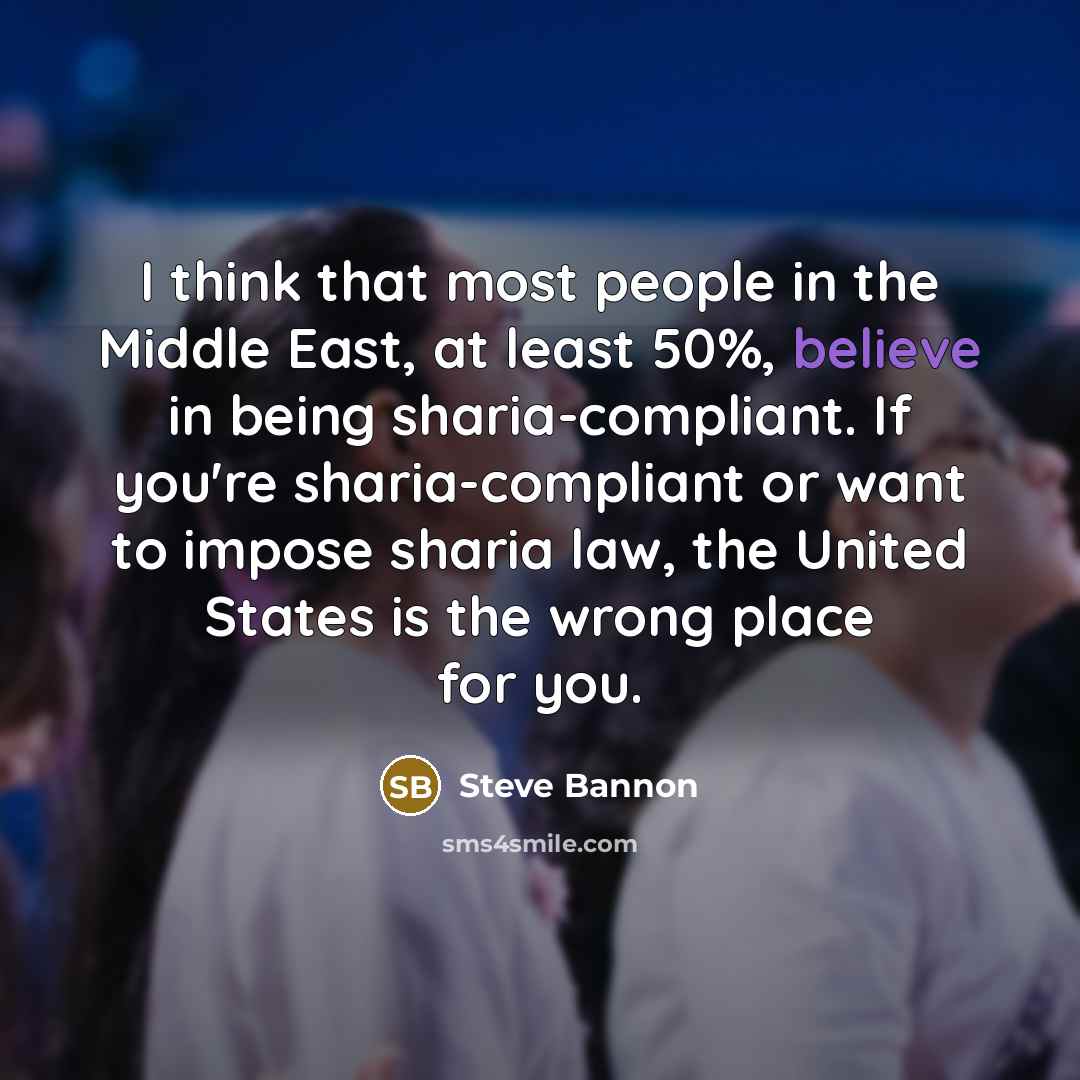 “I think that most people in the Middle East, at…” quote by Steve Bannon