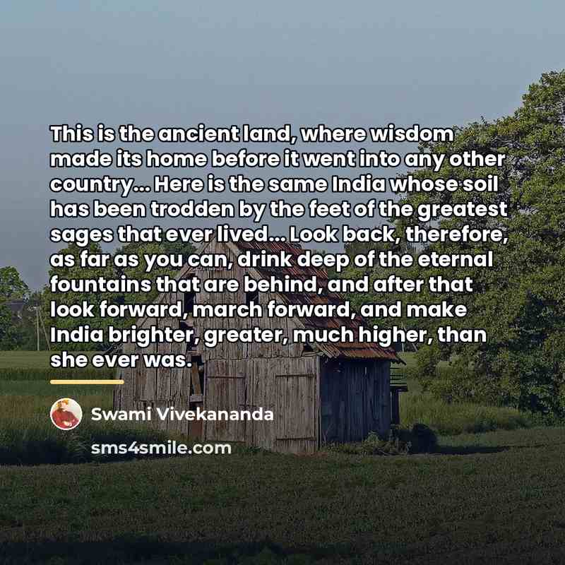 “This is the ancient land, where wisdom made its home…” quote by Swami Vivekananda