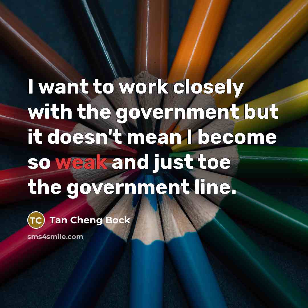 “I want to work closely with the government but it…” quote by Tan Cheng Bock