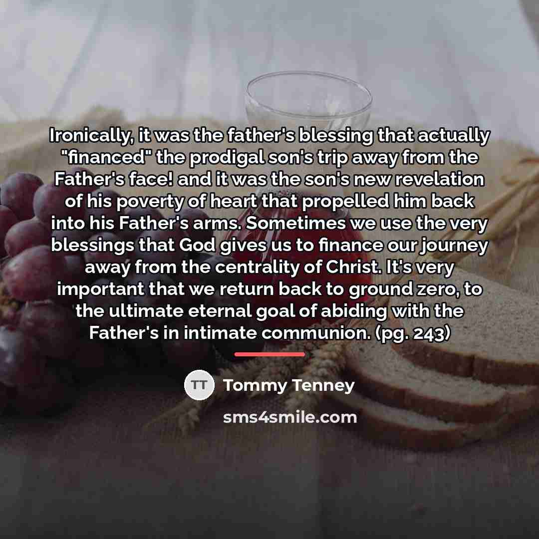 “Ironically, it was the father's blessing that actually "financed" the…” quote by Tommy Tenney