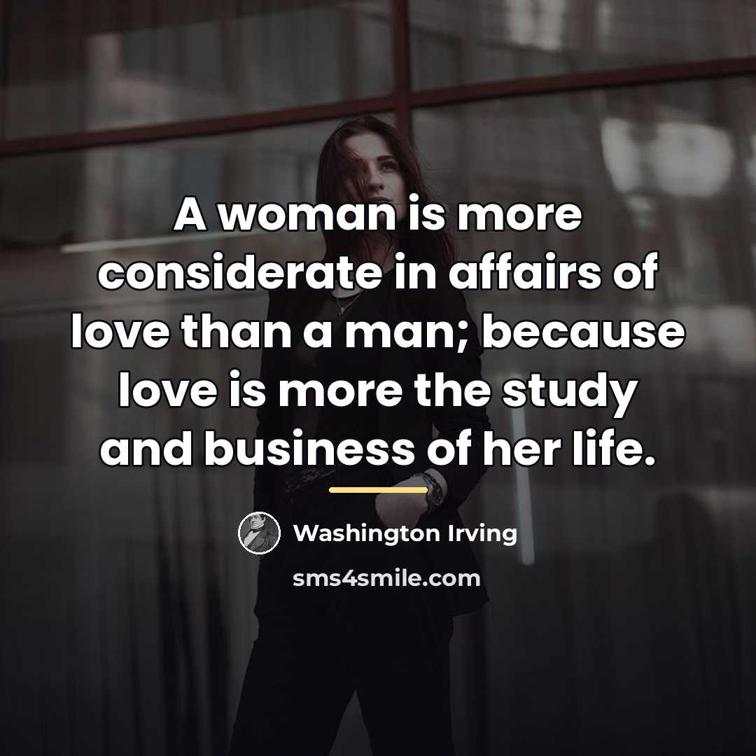 “A woman is more considerate in affairs of love than…” quote by Washington Irving