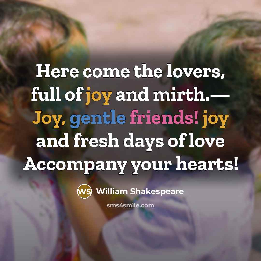 “Here come the lovers, full of joy and mirth.— Joy,…” quote by William Shakespeare
