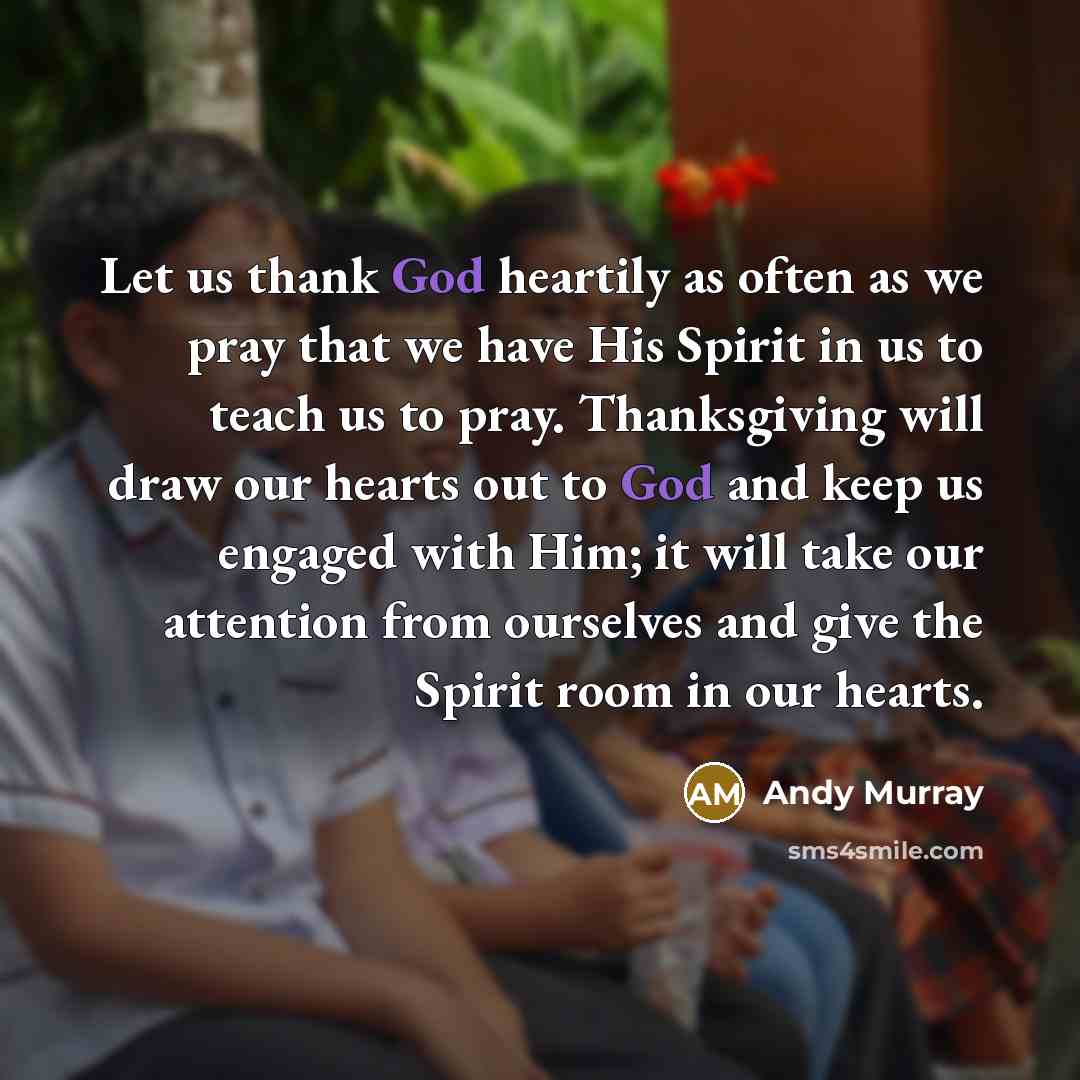 “Let us thank God heartily as often as we pray…” quote by Andy Murray