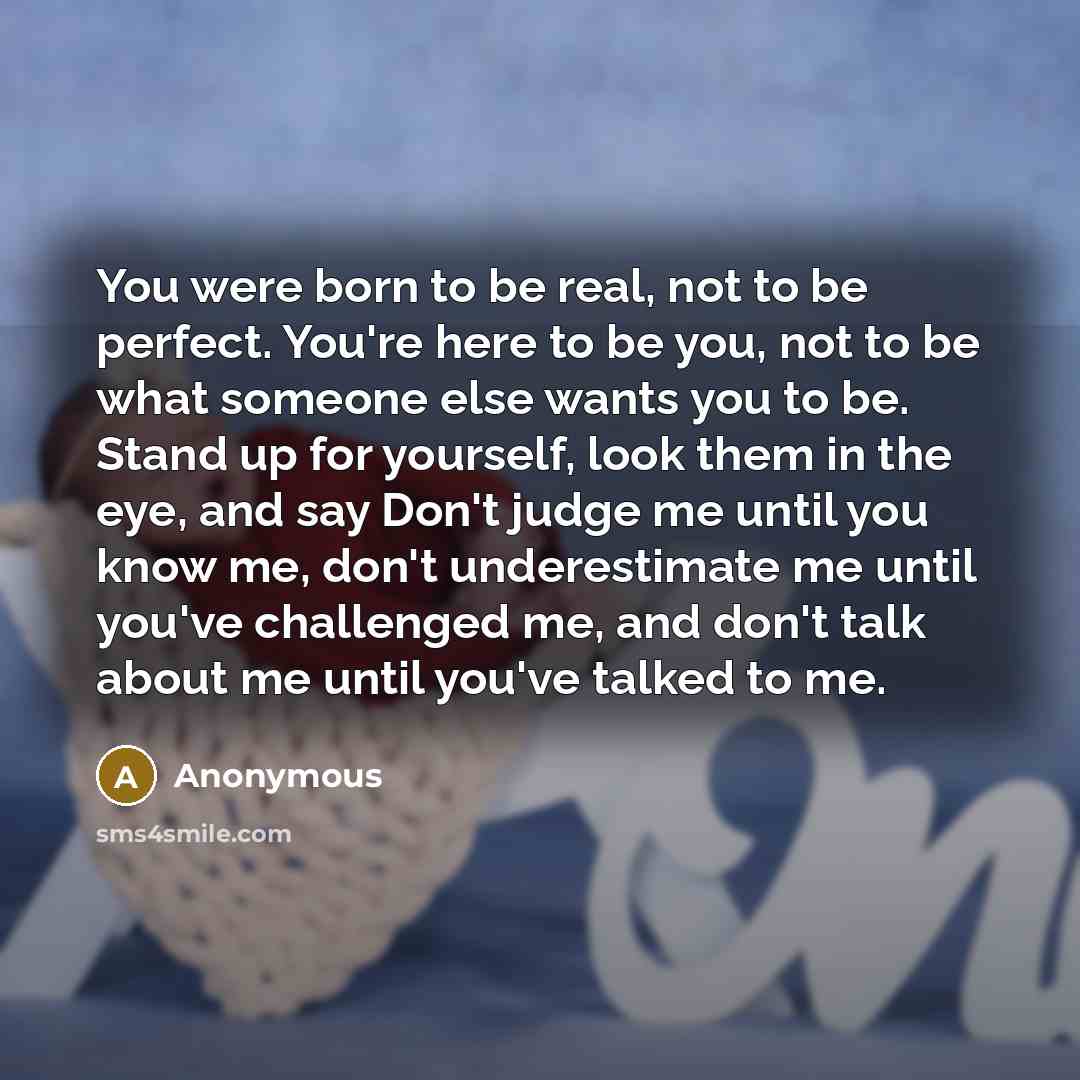 “You were born to be real, not to be perfect.…” quote by Anonymous