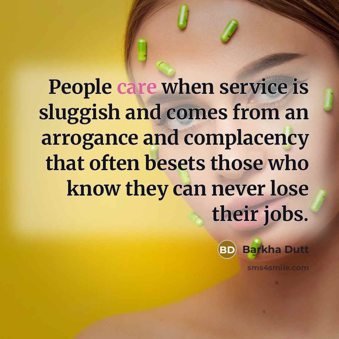 “People care when service is sluggish and comes from an…” quote by Barkha Dutt
