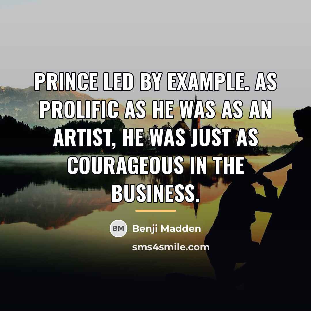 “Prince led by example. As prolific as he was as…” quote by Benji Madden