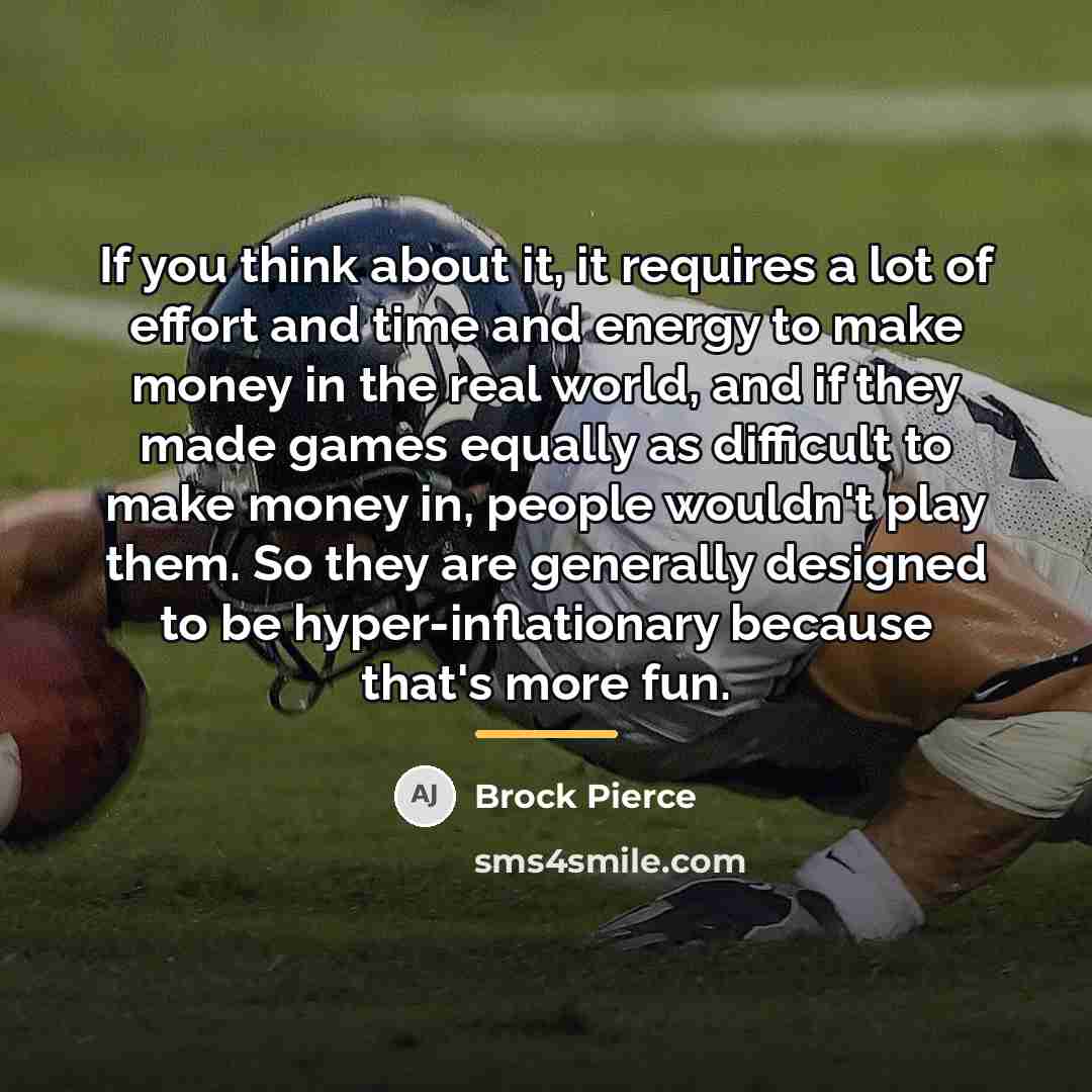 “If you think about it, it requires a lot of…” quote by Brock Pierce