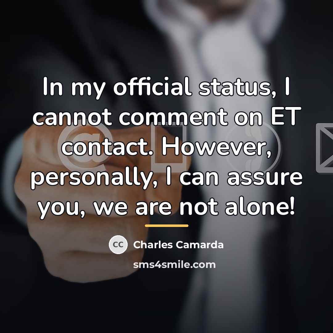 “In my official status, I cannot comment on ET contact.…” quote by Charles Camarda