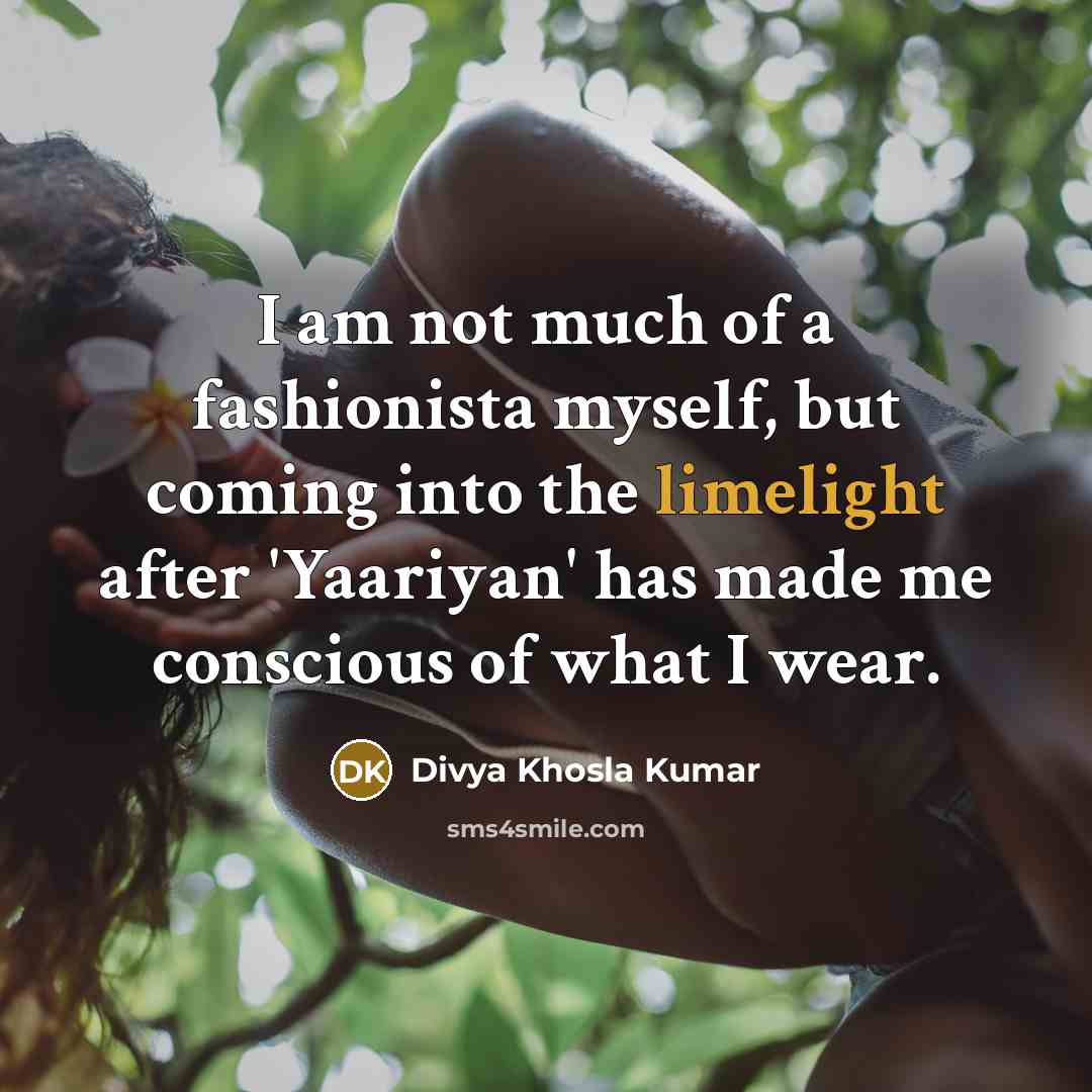 “I am not much of a fashionista myself, but coming…” quote by Divya Khosla Kumar