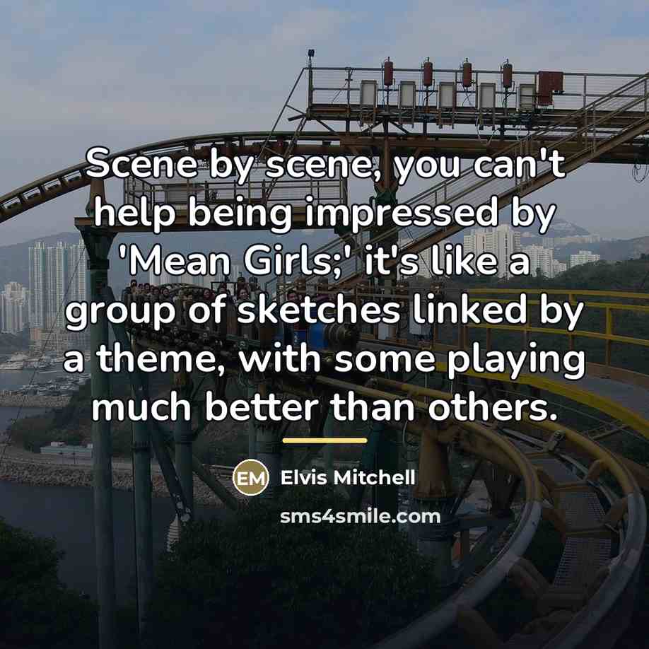 “Scene by scene, you can't help being impressed by 'Mean…” quote by Elvis Mitchell