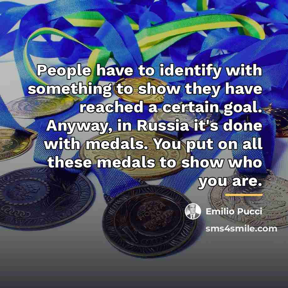 “People have to identify with something to show they have…” quote by Emilio Pucci