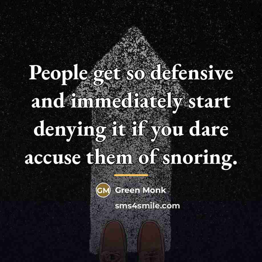 “People get so defensive and immediately start denying it if…” quote by Green Monk